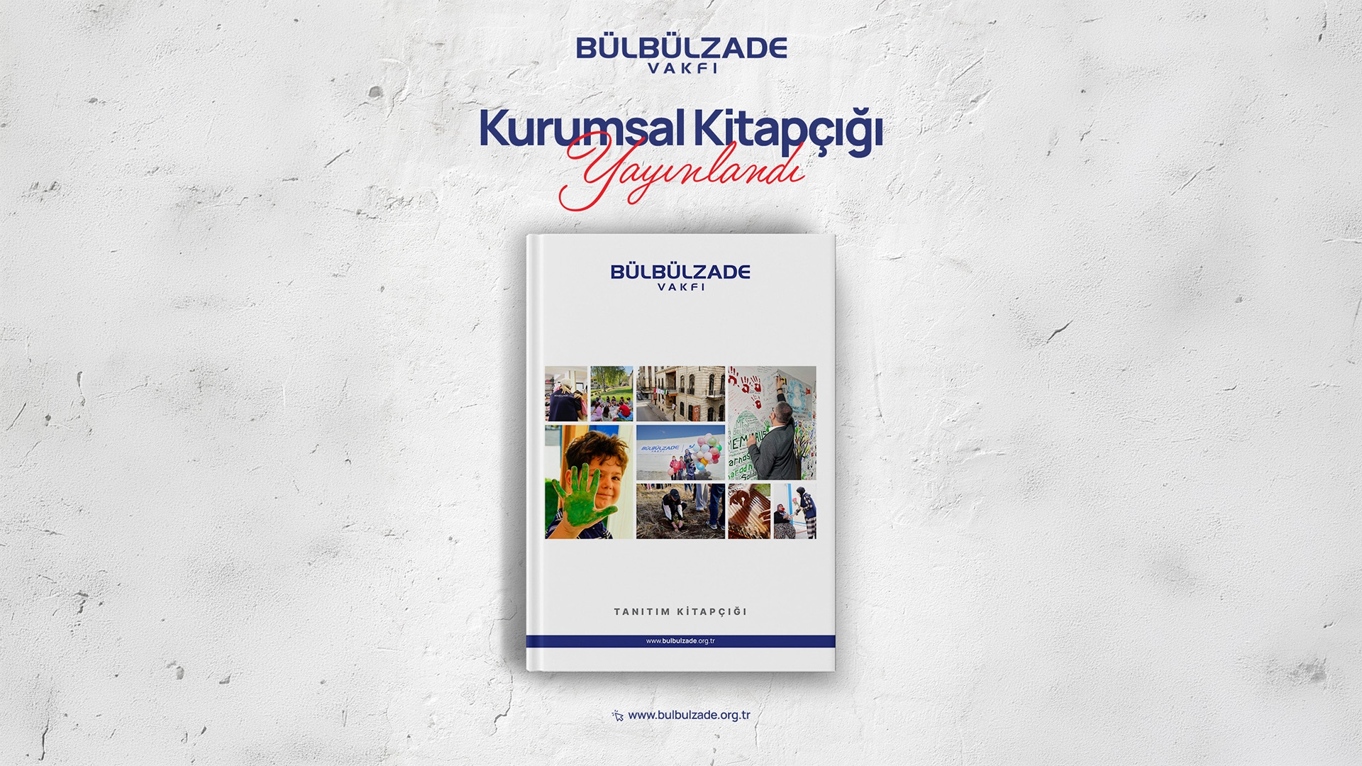 Bülbülzade Vakfı'nın Vizyon Odaklı Yeni Kurumsal Tanıtım Kitapçığı Yayınlandı
